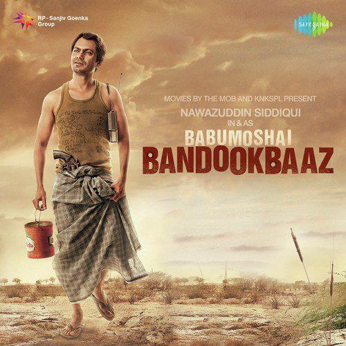 Babumoshai Bandookbaaz (2017) (Hindi)