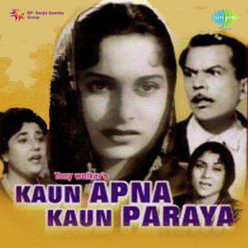 Kaun Apna Kaun Paraya (1963) (Hindi)
