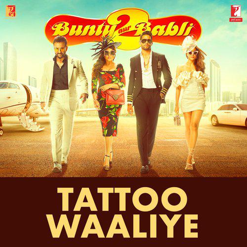 Tattoo Waaliye Mp3 Song - Bunty Aur Babli 2 2021 Mp3 Songs Free Download